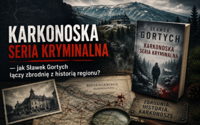 Karkonoska seria kryminalna — jak Sławek Gortych łączy zbrodnię z historią regionu?